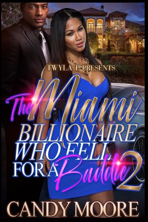 The Miami Billionaire Who Fell For A Baddie 2 (Paperback)