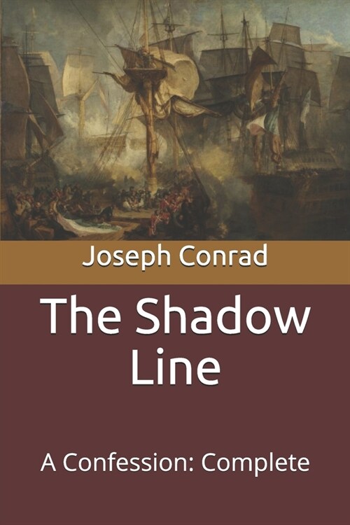 The Shadow Line: A Confession: Complete (Paperback)