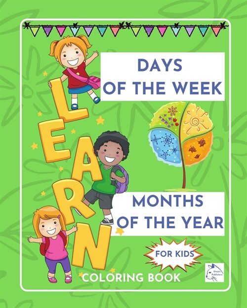 Days of the week Months of the yearEducational coloring book for kids (Paperback)