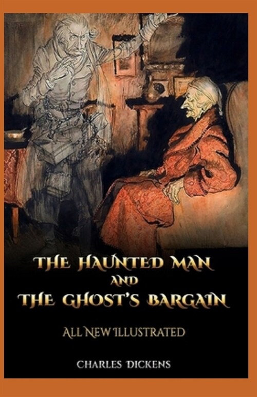 The Haunted Man and the Ghosts Bargain Illustrated (Paperback)