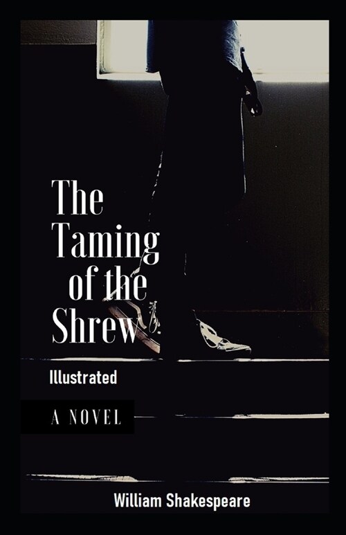 The Taming of the Shrew illustrated (Paperback)