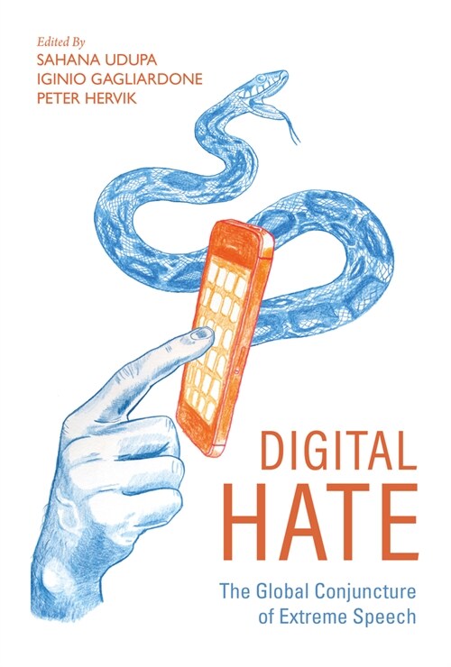 Digital Hate: The Global Conjuncture of Extreme Speech (Paperback)