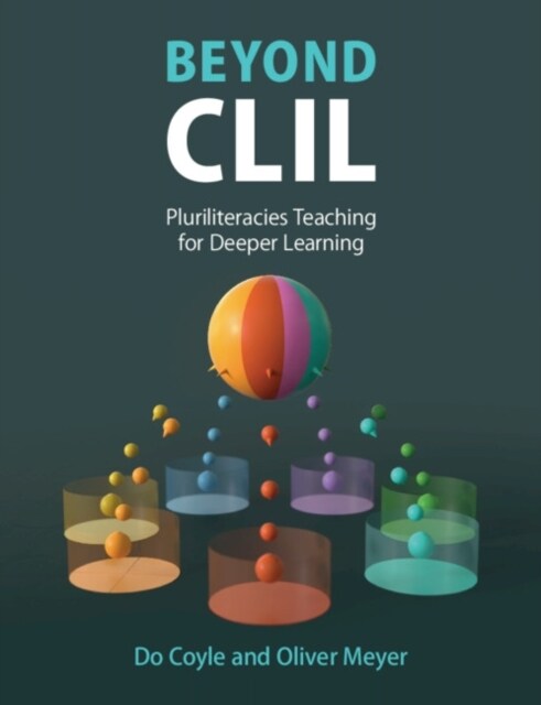 Beyond CLIL : Pluriliteracies Teaching for Deeper Learning (Paperback)