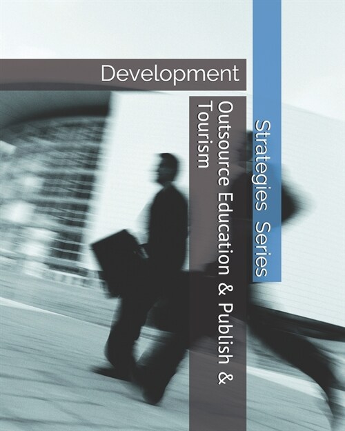 Outsource Education & Publish & Tourism: Development (Paperback)