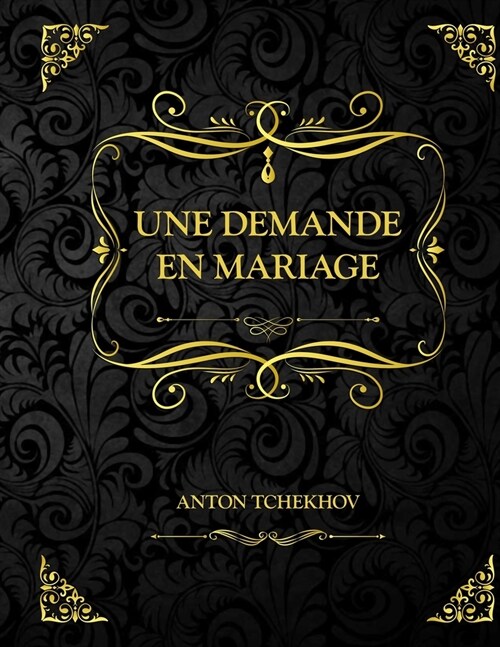 Une Demande en Mariage: Anton Tchekhov (Paperback)