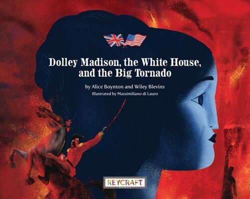 Dolley Madison, the White House, and the Big Tornado (Paperback)