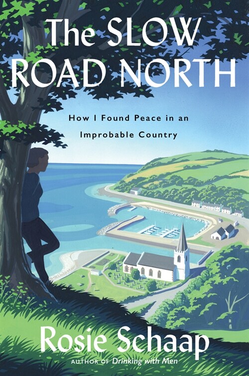 The Slow Road North: How I Found Peace in an Improbable Country (Hardcover)