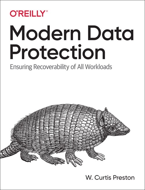 Modern Data Protection: Ensuring Recoverability of All Modern Workloads (Paperback)