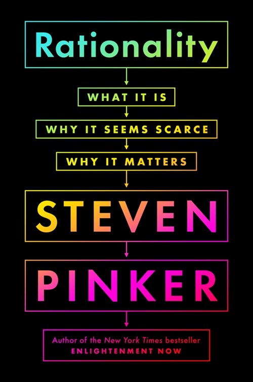 Rationality: What It Is, Why It Seems Scarce, Why It Matters (Hardcover)