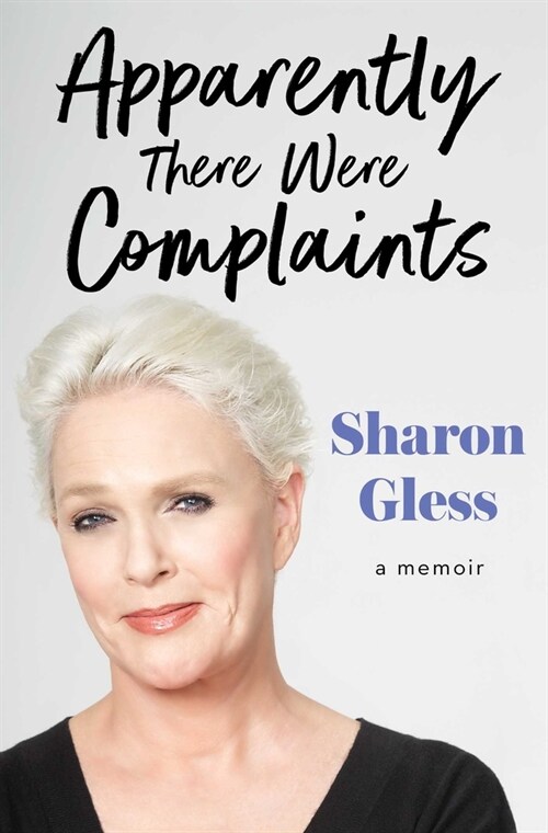 Apparently There Were Complaints: A Memoir (Hardcover)