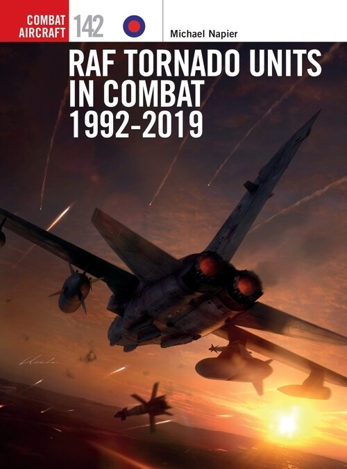 RAF Tornado Units in Combat 1992-2019 (Paperback)