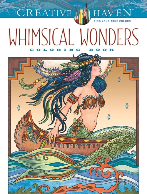 Creative Haven Whimsical Wonders Coloring Book (Paperback)