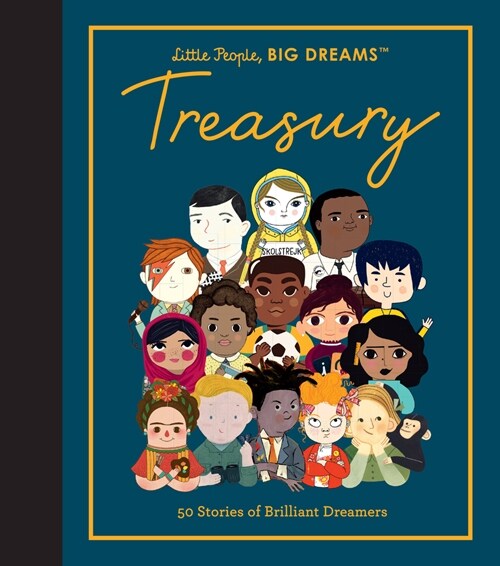 Little People, Big Dreams: Treasury: 50 Stories of Brilliant Dreamers (Hardcover)