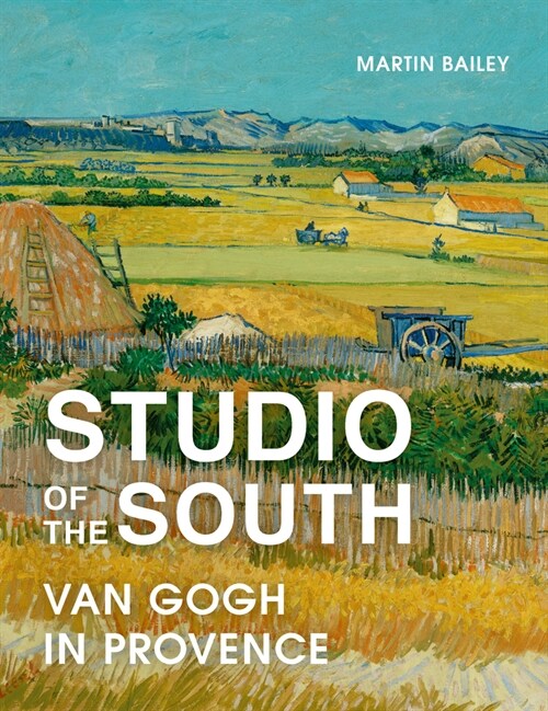 Studio of the South : Van Gogh in Provence (Paperback)