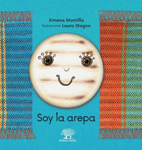 Soy la arepa: La historia de la arepa (Hardcover)