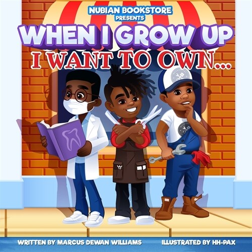 Nubian Bookstore Presents When I Grow Up I Want To Own ... (Paperback)