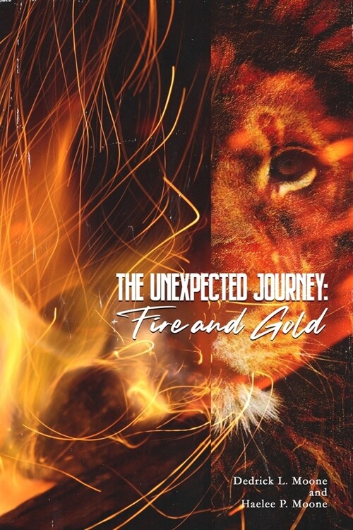 The Unexpected Journey: Fire and Gold (Paperback)