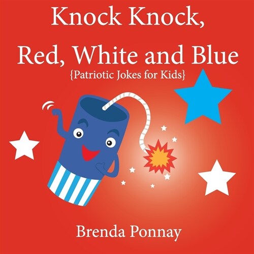 Knock Knock, Red, White, and Blue! (Paperback)