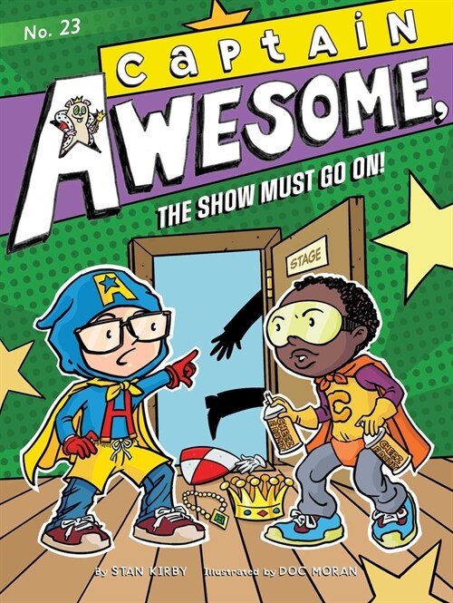 Captain Awesome #23 : Captain Awesome, the Show Must Go On! (Paperback)
