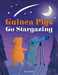 Guinea Pigs Go Stargazing (Hardcover)