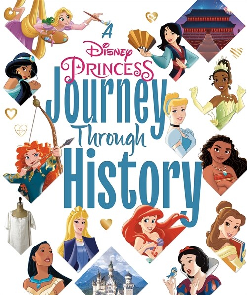 A Disney Princess Journey Through History (Disney Princess) (Hardcover)