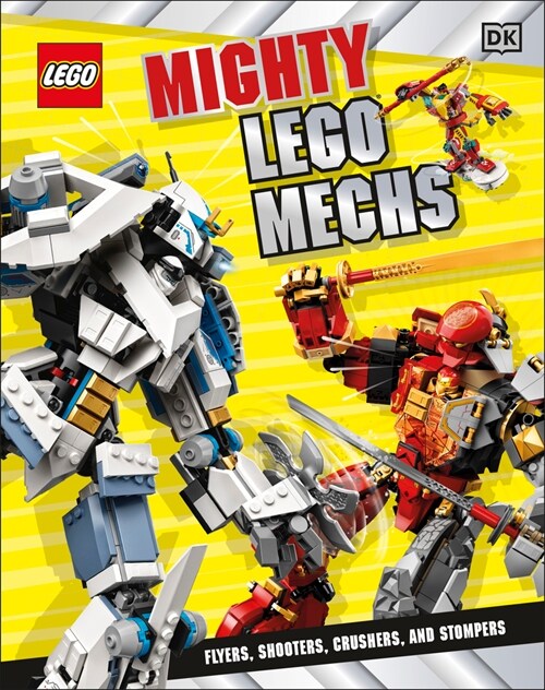 Mighty Lego Mechs: Flyers, Shooters, Crushers, and Stompers (Hardcover)