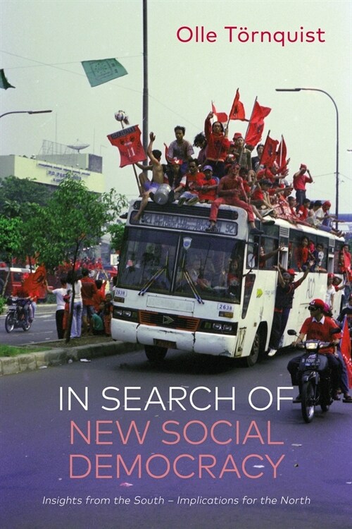 In Search of New Social Democracy : Insights from the South – Implications for the North (Paperback)