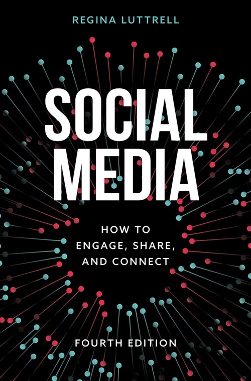 Social Media: How to Engage, Share, and Connect (Paperback, 4)