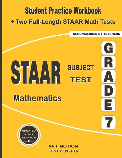 STAAR Subject Test Mathematics Grade 7: Student Practice Workbook + Two Full-Length STAAR Math Tests (Paperback)