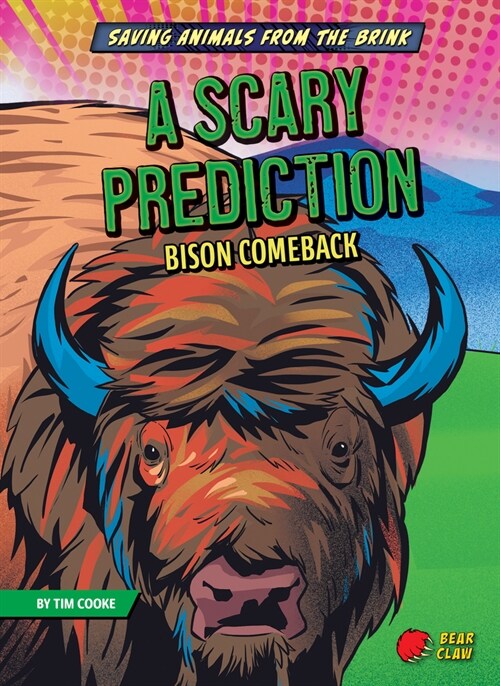 A Scary Prediction: Bison Comeback (Library Binding)