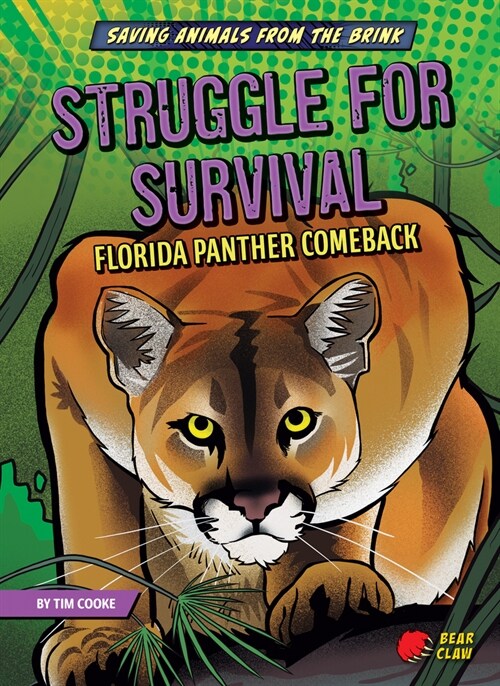 Struggle for Survival: Florida Panther Comeback (Library Binding)