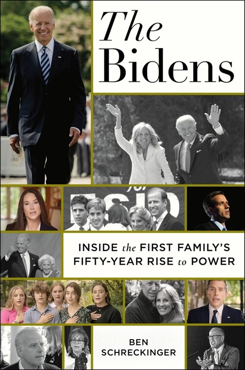 The Bidens: Inside the First Familys Fifty-Year Rise to Power (Hardcover)