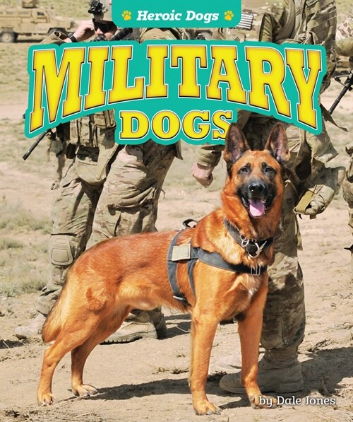 Military Dogs (Library Binding)