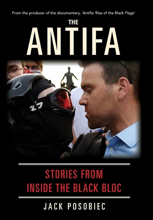 The Antifa: Stories From Inside the Black Bloc (Hardcover)