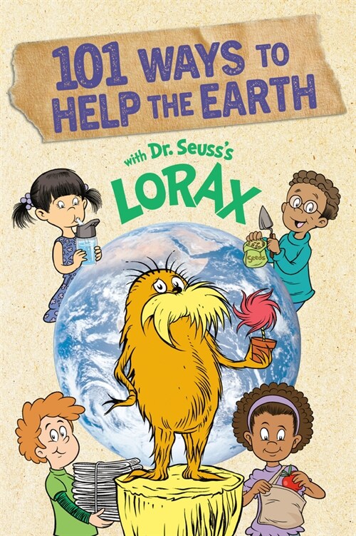 101 Ways to Help the Earth with Dr. Seusss Lorax (Paperback)