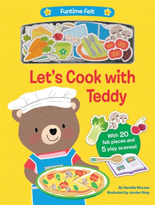 Lets Cook with Teddy: With 20 Colorful Felt Play Pieces (Board Books)