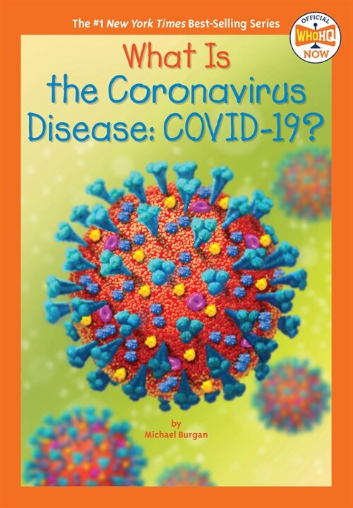 What Is the Coronavirus Disease Covid-19? (Library Binding)