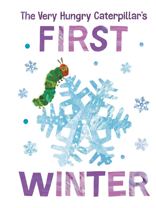The Very Hungry Caterpillars First Winter (Board Books)