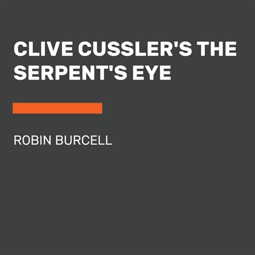 Clive Cussler the Serpents Eye (Paperback)