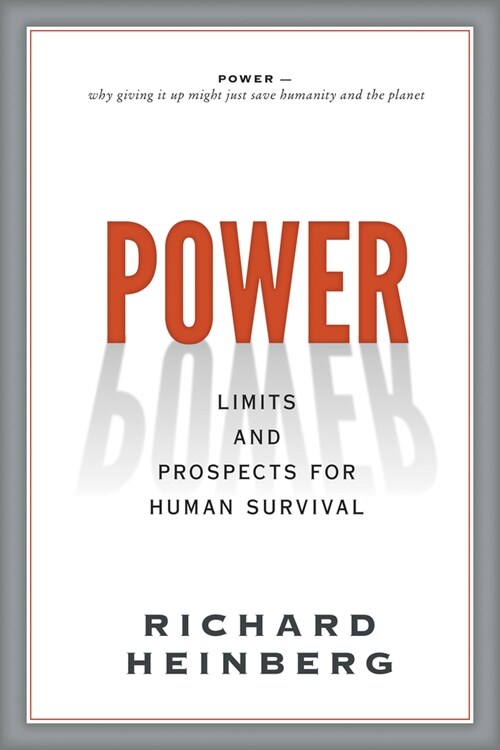 Power: Limits and Prospects for Human Survival (Paperback)