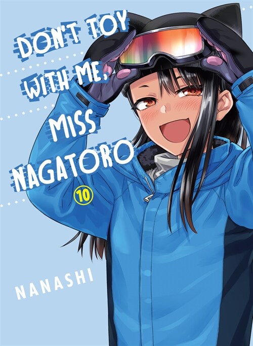 Dont Toy with Me, Miss Nagatoro 10 (Paperback)