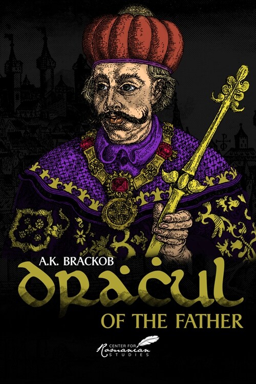 Dracul - Of the Father: The Untold Story of Vlad Dracul (Hardcover)