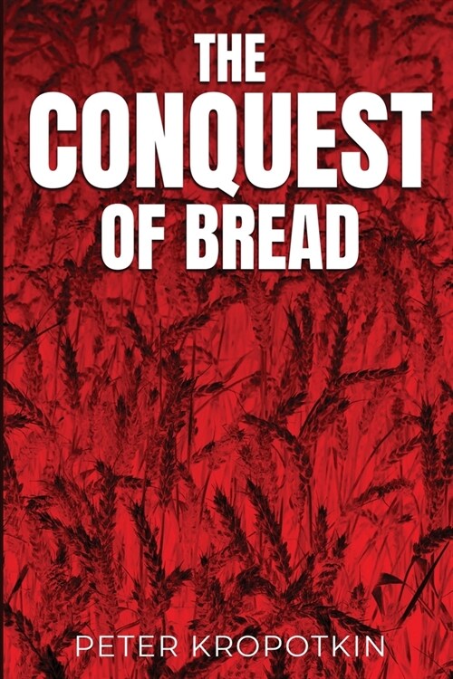 The Conquest of Bread (Paperback)