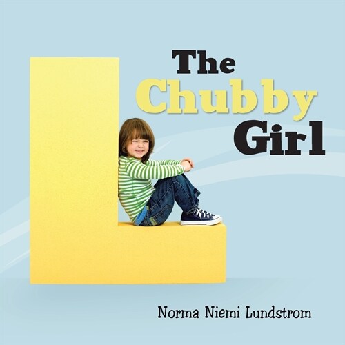 The Chubby Girl (Paperback)