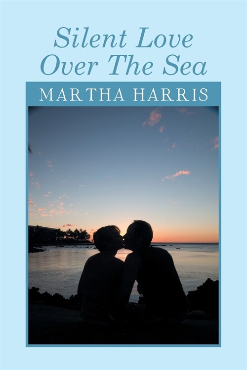 Silent Love Over the Sea (Paperback)