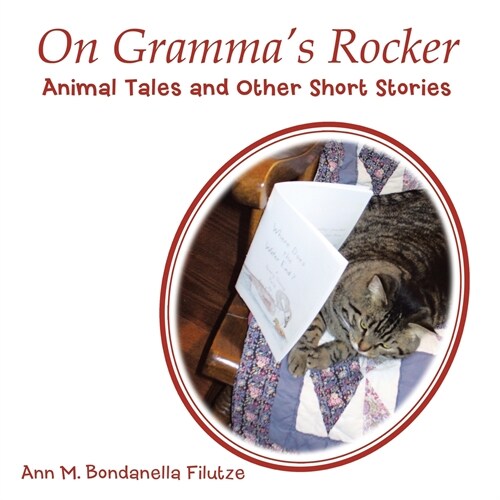On Grammas Rocker: Animal Tales and Other Short Stories (Paperback)