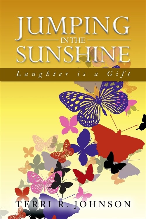 Jumping in the Sunshine: Laughter Is a Gift (Paperback)