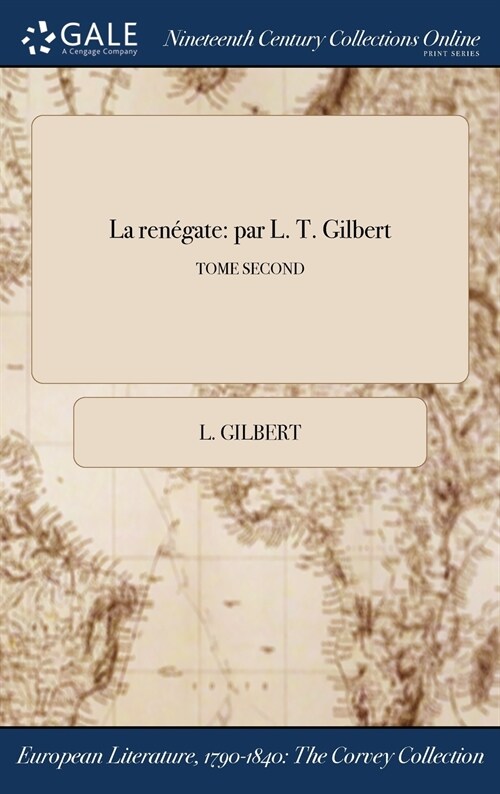 La Renegate: Par L. T. Gilbert; Tome Second (Hardcover)