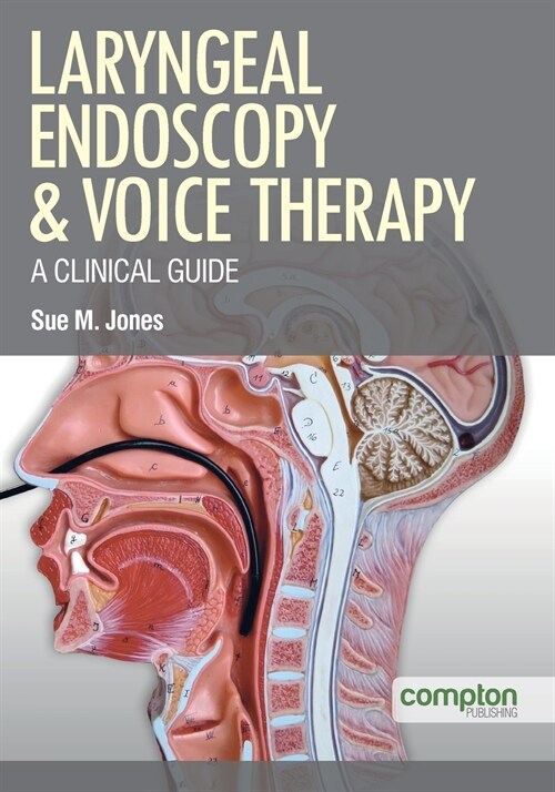 Laryngeal Endoscopy and Voice Therapy (Paperback)