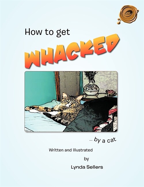 How to Get Whacked by a Cat (Paperback)